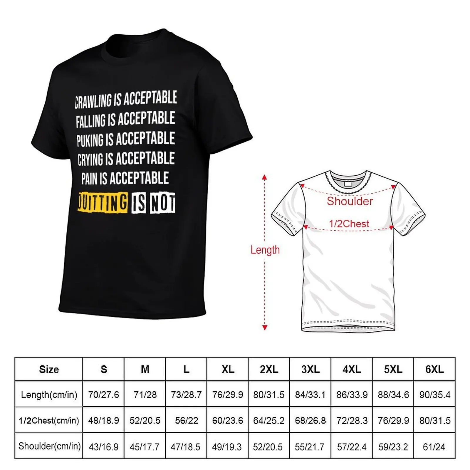 Motivation Crawling Is Acceptable Quitting Is Not T-Shirt funny costumes Short sleeve tee heavyweight t shirts for men