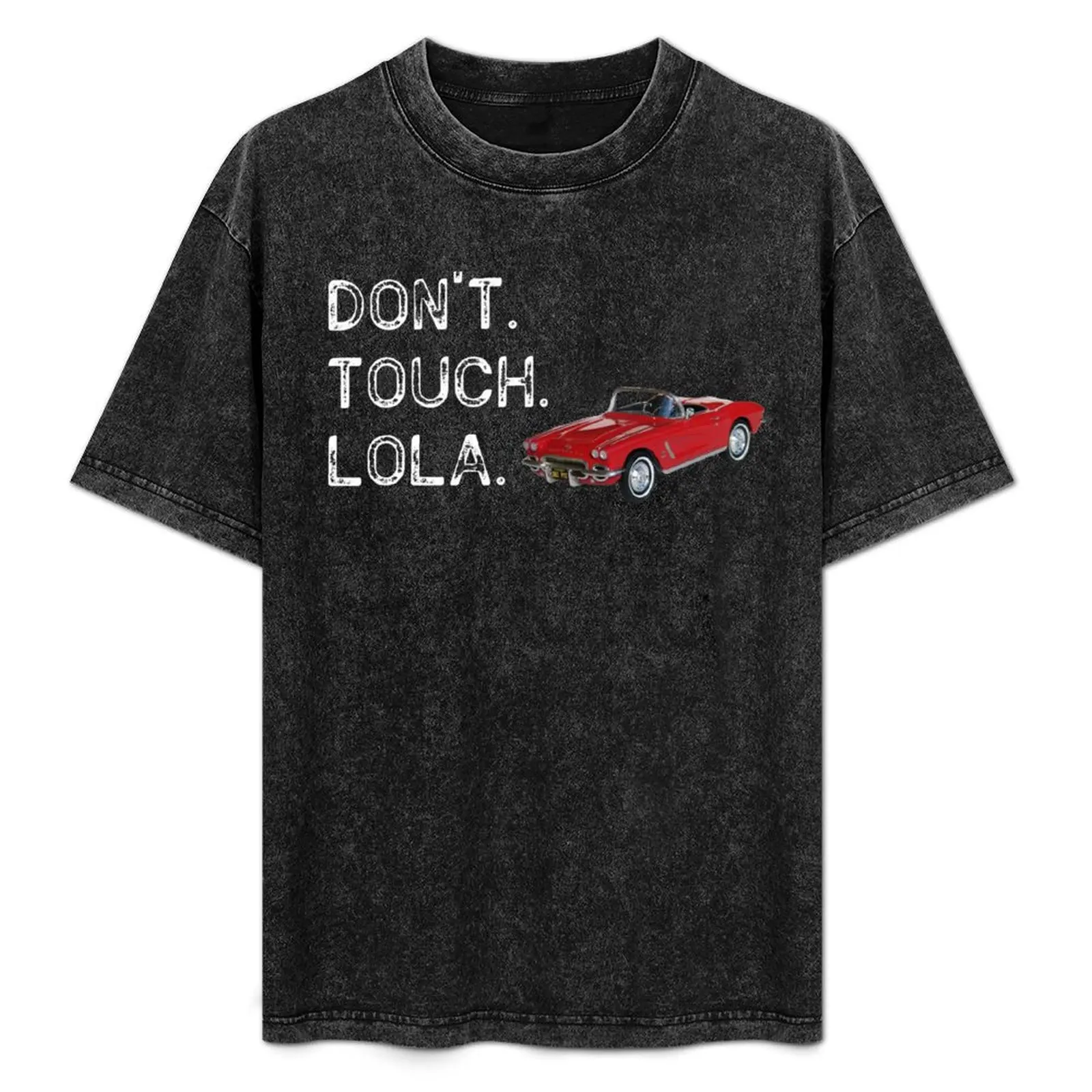 Don't touch Lola - Coulson T-Shirt funny meme t-shirts baggy shirts sweat plain t shirts men