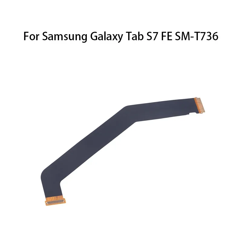 (Display) main board motherboard connector LCD flex cable for Samsung Galaxy Tab S7 fe SM-T736