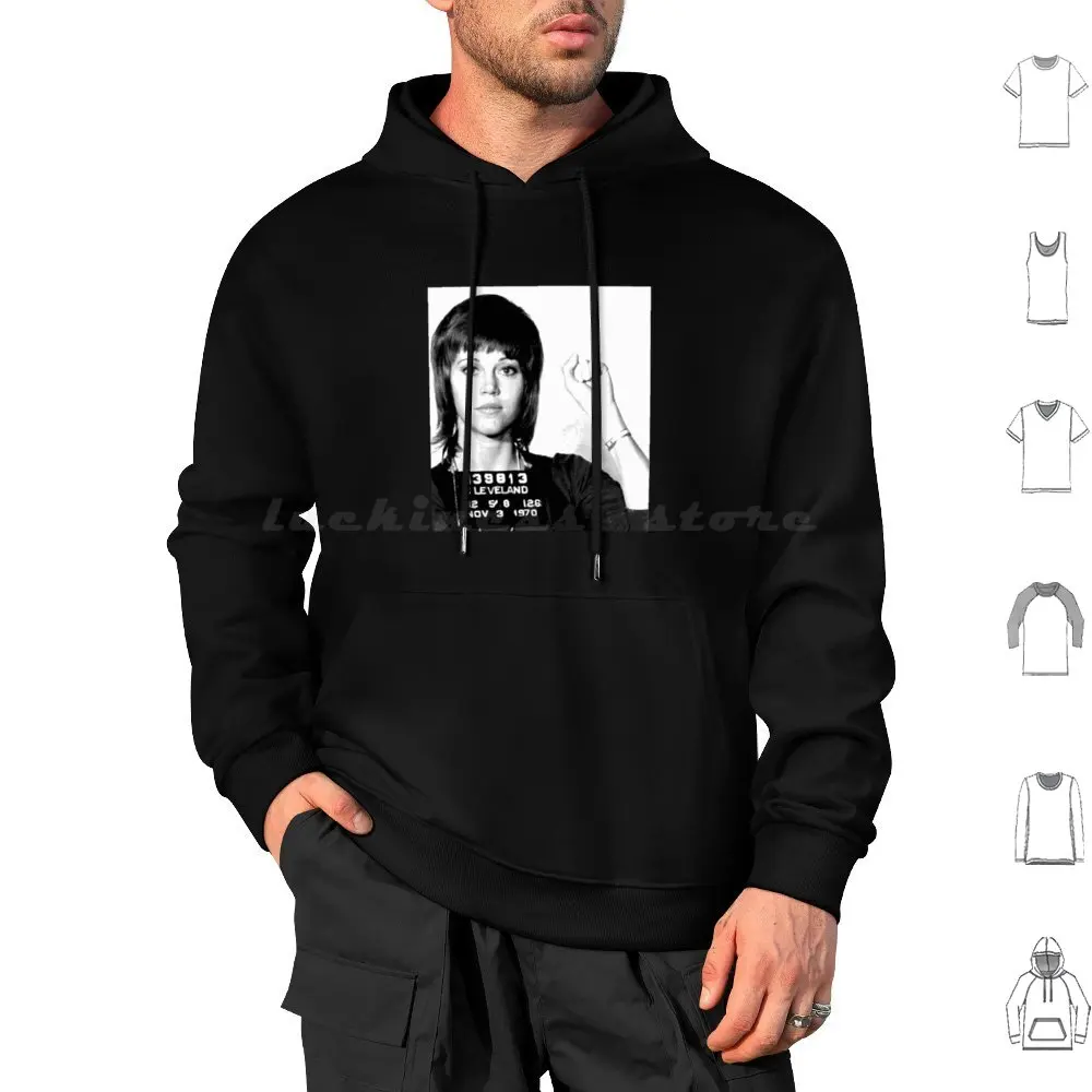 Jane Fonda Mugshot Hoodie cotton Long Sleeve Jane Fonda Mugshot Arrested Drunk Hollywood Booked Police Power Ted