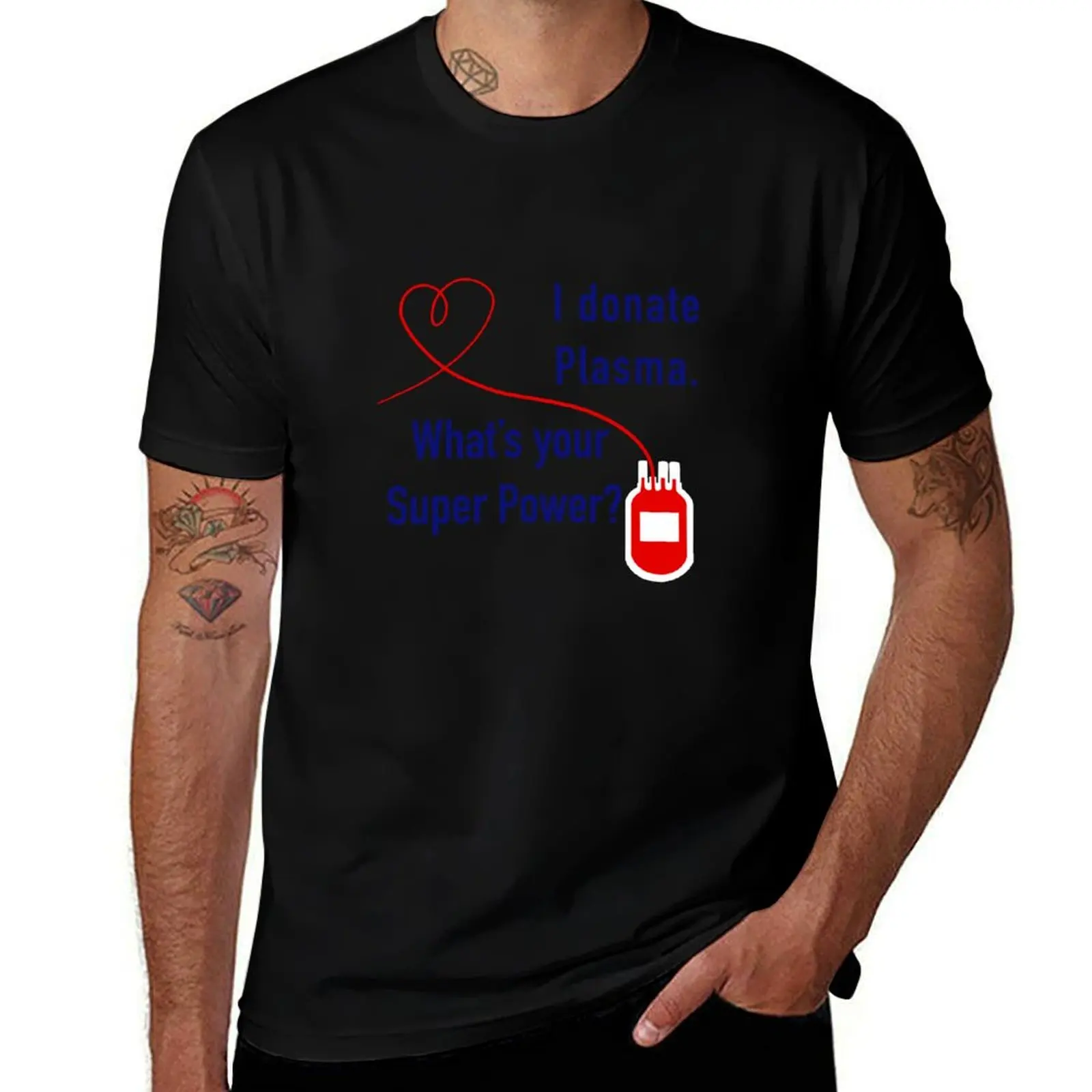 

funny shirts T-Shirt t t shirt Power graphic T-Shirt summer What's Super t Your man man shirt I for Donate essential Plasma.