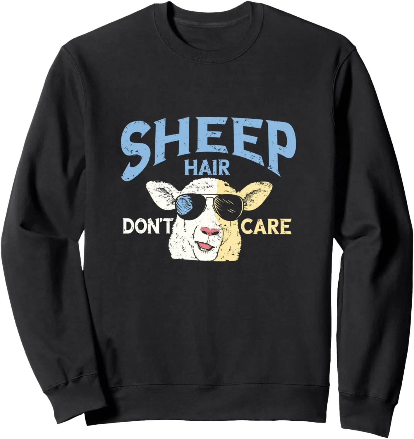 Sheep Hair Don't Care Sunglass Lamb Farm Animal Sheep Farmer Sweatshirt