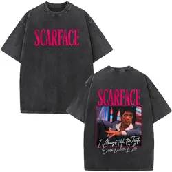 Scarface Always Tell The Truth Even When I Lie Vintage Washed T-shirt Tony Montana Al Pacino T-shirts Men Oversized T Shirts