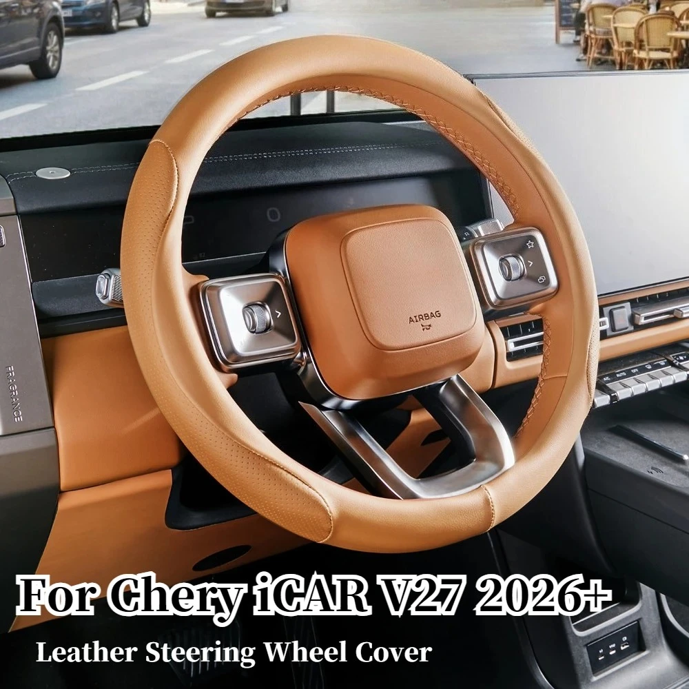 

For Chery iCAR V27 Leather Steering Wheel Cover Four Seasons Universal Anti Slip Handle Protector Refitting Interior Accessorie