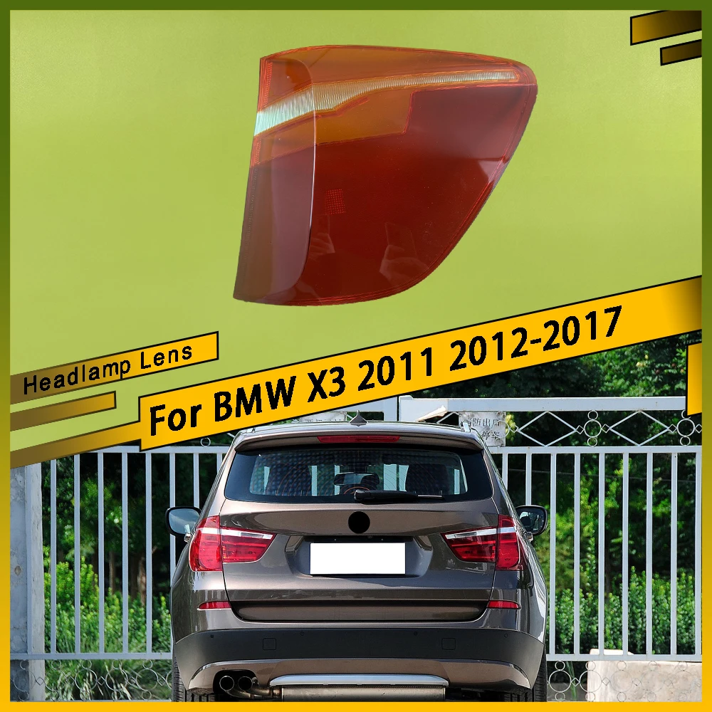 

Задний внешний фонарь, крышка стоп-сигналов, корпус из плексигласа, автозапчасти для BMW X3 2011 2012 2013 2014 2015 2016 2017