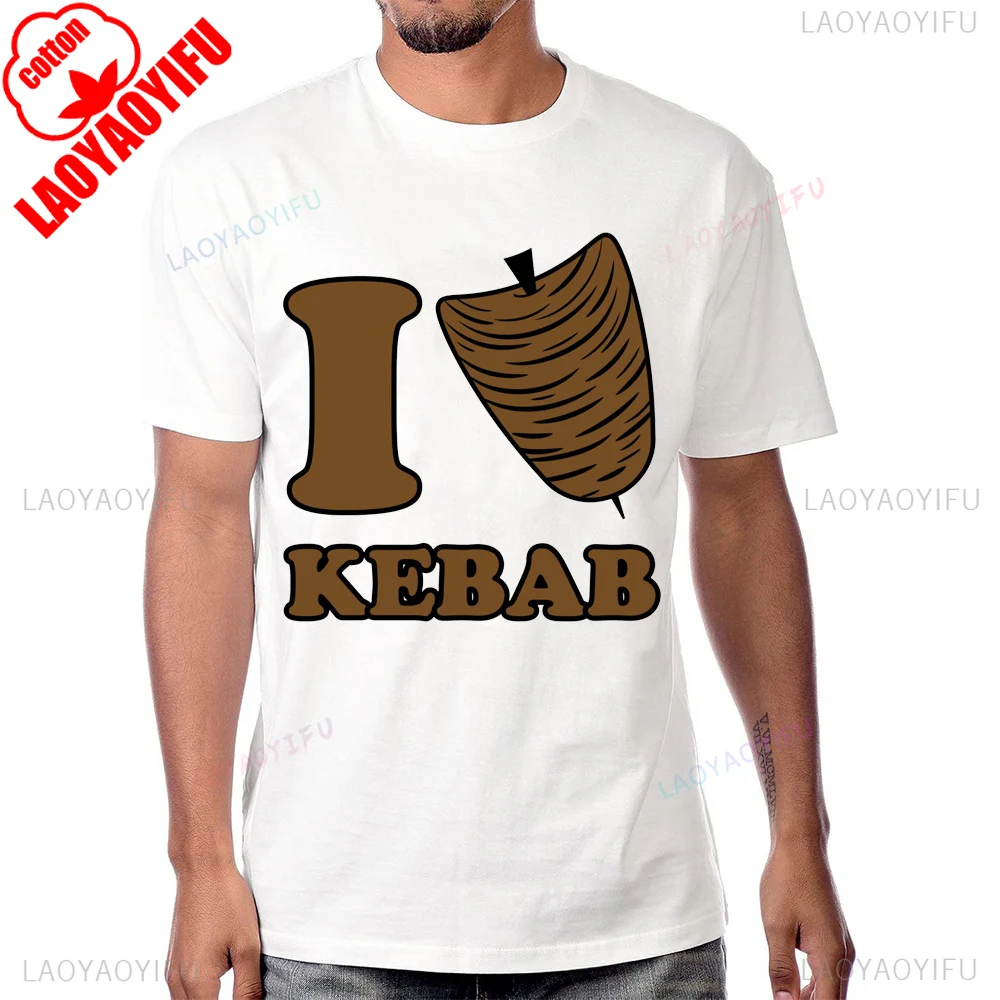 I Love Kebab Funny Turkish Kebab Restaurant LOGO Tshirt Short Sleeve Breathe Comfort Man T Shirt Cotton Casual Fashion T-shirt