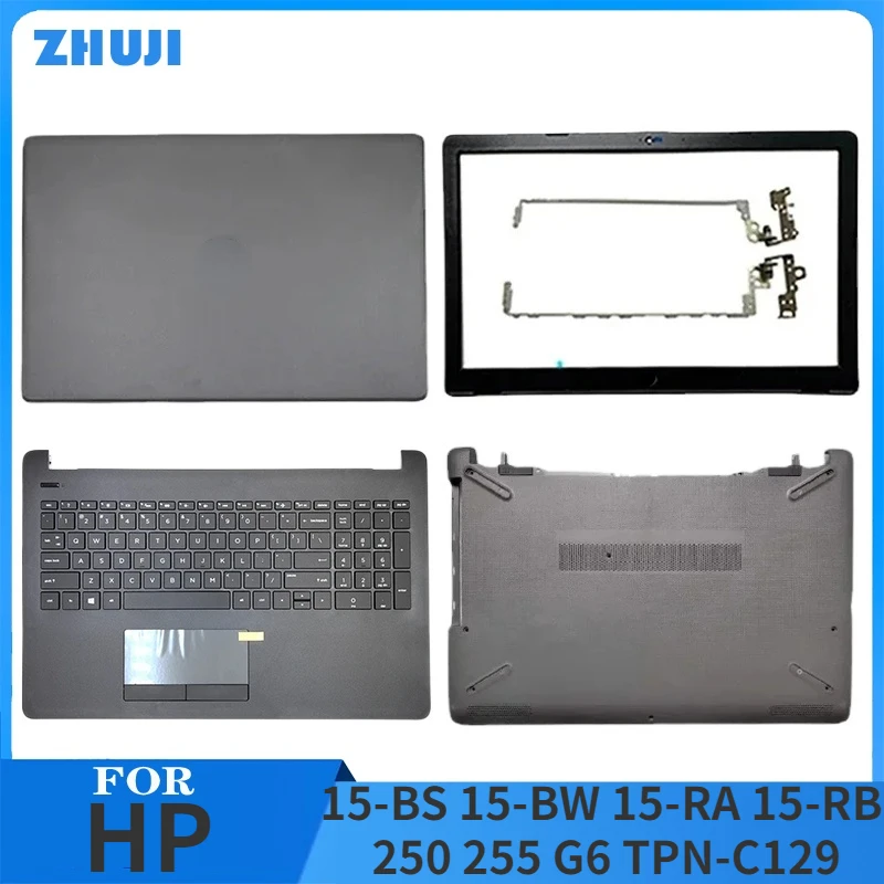 NEW Laptop Case For HP 15-BS 15-BW 15-RA 15-RB 250 255 G6 TPN-C129 LCD Back Cover/Front Bezel/Palmrest/Bottom Case/Hinges Gray