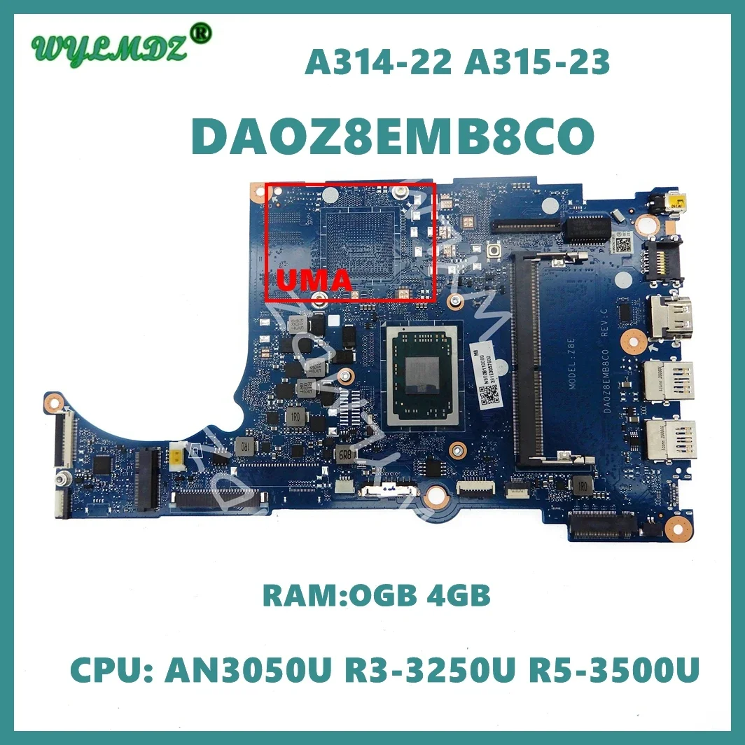 DA0Z8EMB8C0  W/A3020E AN3050U R3-3250U R5-3500U CPU 0GB/4GB-RAM UMA Mainboard For ACER Aspire A314-22 A315-23 Laptop Motherboard