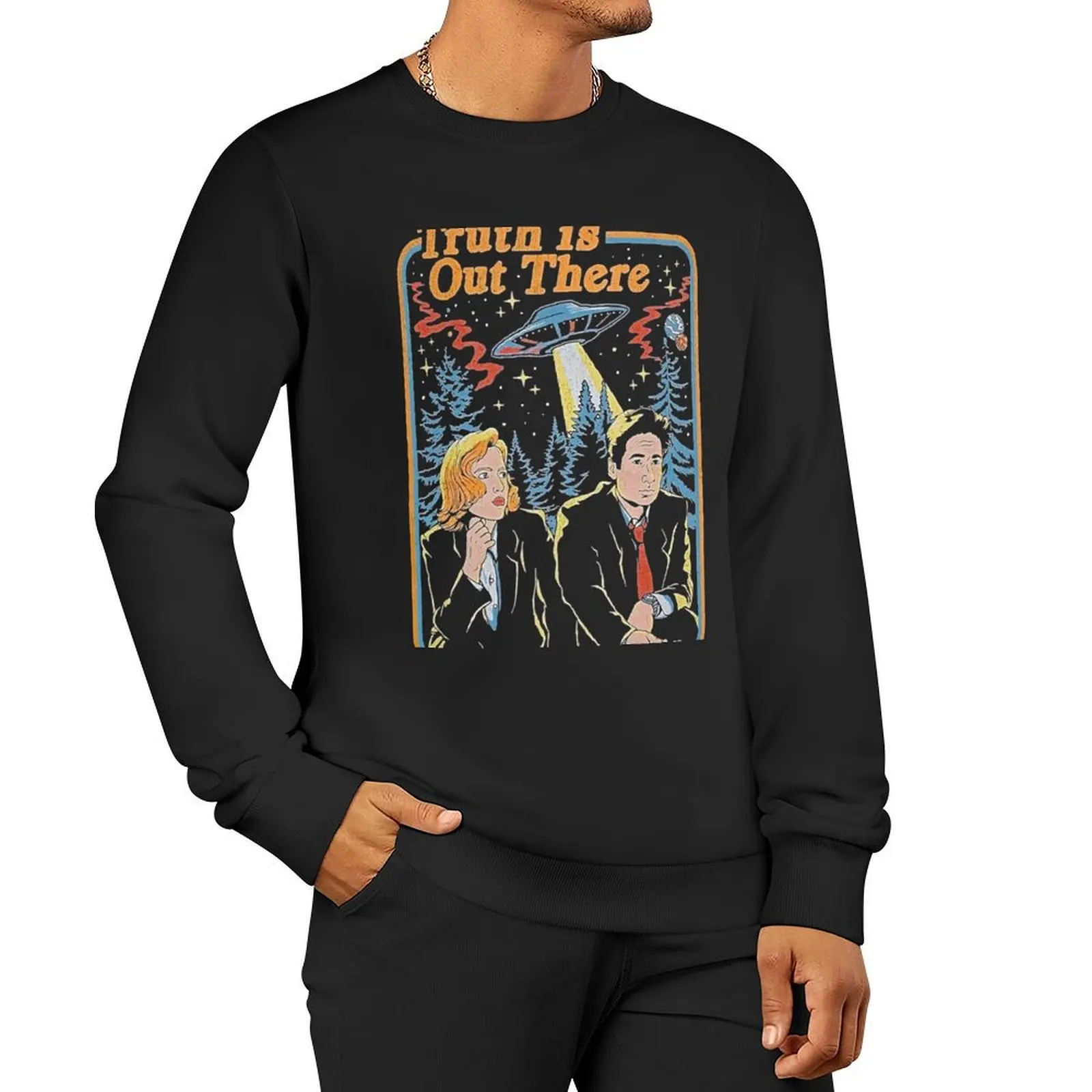 

The truth is out there - X Files funny, The truth is out there - X Files is hilarious Sweatshirt