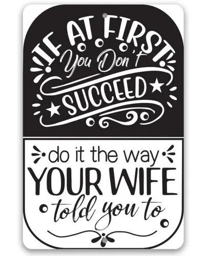 Металлический знак-если сначала вы не успешно, сделайте так, как ваша жена вам сказала
