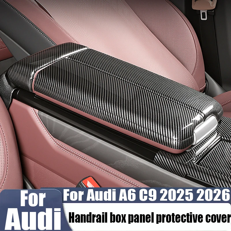 

For Audi A6 C9 2025 2026 handrail box panel protective cover carbon fiber pattern car interior decoration modification product