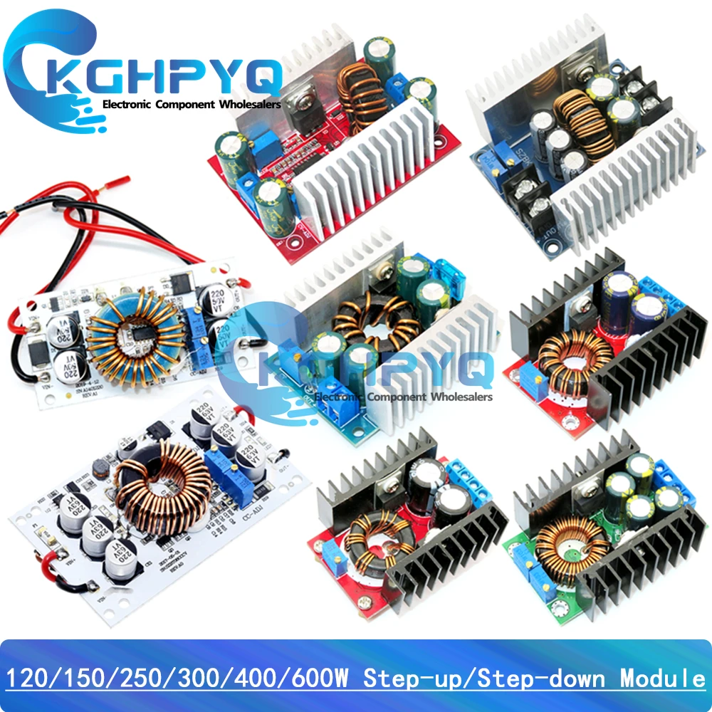 DC-DC 120W / 150W / 250W / 9A 300W / 300W 20A / 400W 15A / 600W 10A Step Up Boost Converter / Step Down Buck Power Supply Module