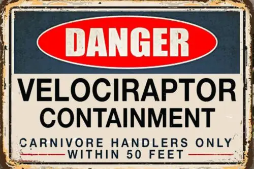 Danger Velociraptor Containment Area Restricted All Metal Tin Sign 12 x 18