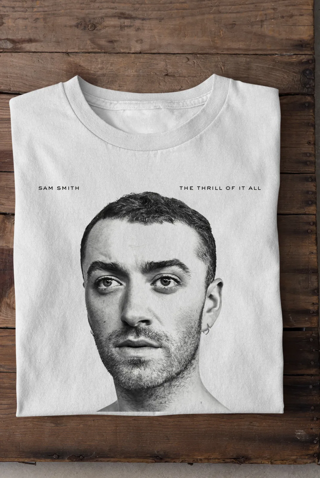 

Sam Smith - The Thrill Of It All T Shirt Full Size S-5XL