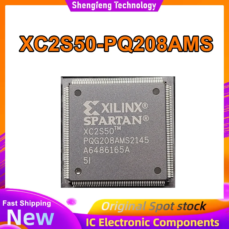 

XC2S50-PQ208AMS XC2S50PQG208AMS XC2S50-5PQ208C IC chipset New in stock