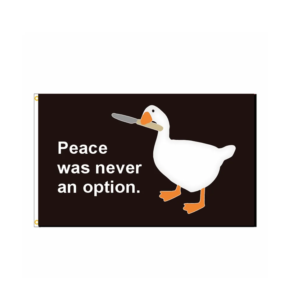 Peace Was Never An Option Goose Flag Funny Banners Outdoor Indoor Decor 90x150cm Polyester