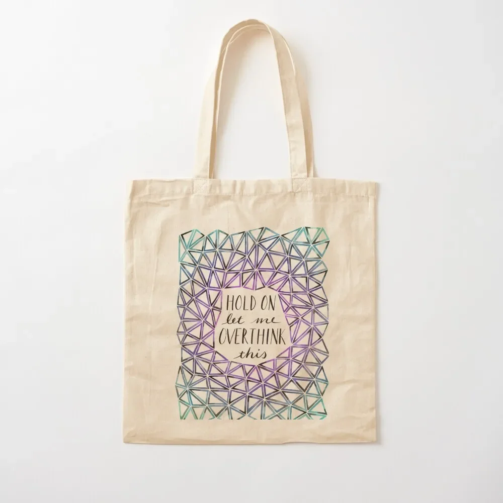 

Hold On Let Me Overthink This - Purple and Teal Tote Bag personalized tote reusable shopping bags Tote Bag