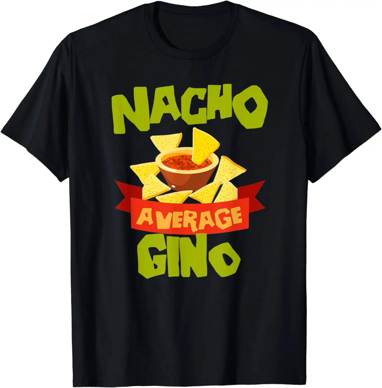 

NACHO AVERAGE GINO Funny Birthday Personalized Name Gift T-Shirt