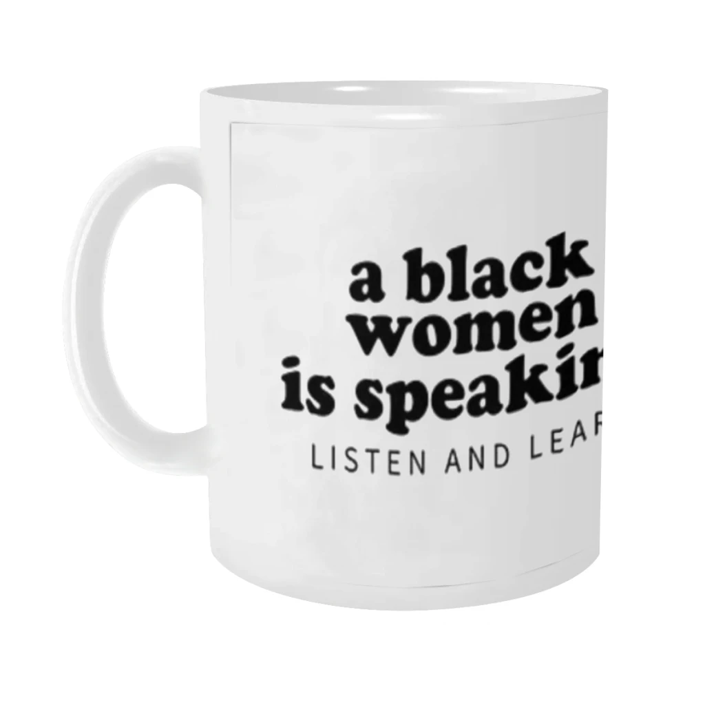 

A Black Woman Is Speaking Listen And Learn Ceramics Coffee Mug Cute Gamer Birthday Gift Back To School Mug