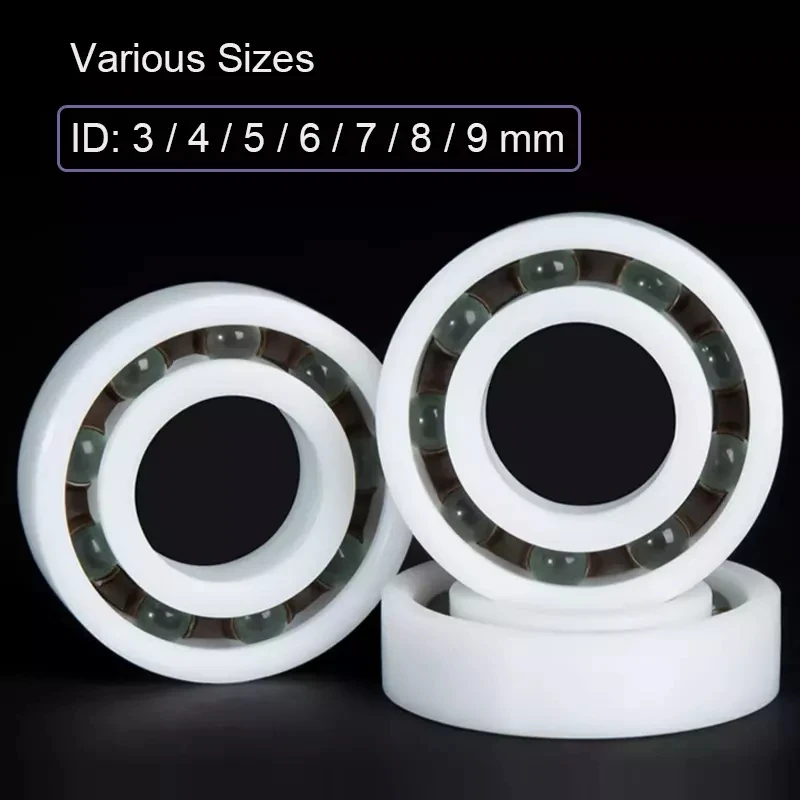 

POM plastic deep groove ball bearings Plastic bearings, deep groove ball bearings Waterproof insulation, non-magnetic 603 ~6006