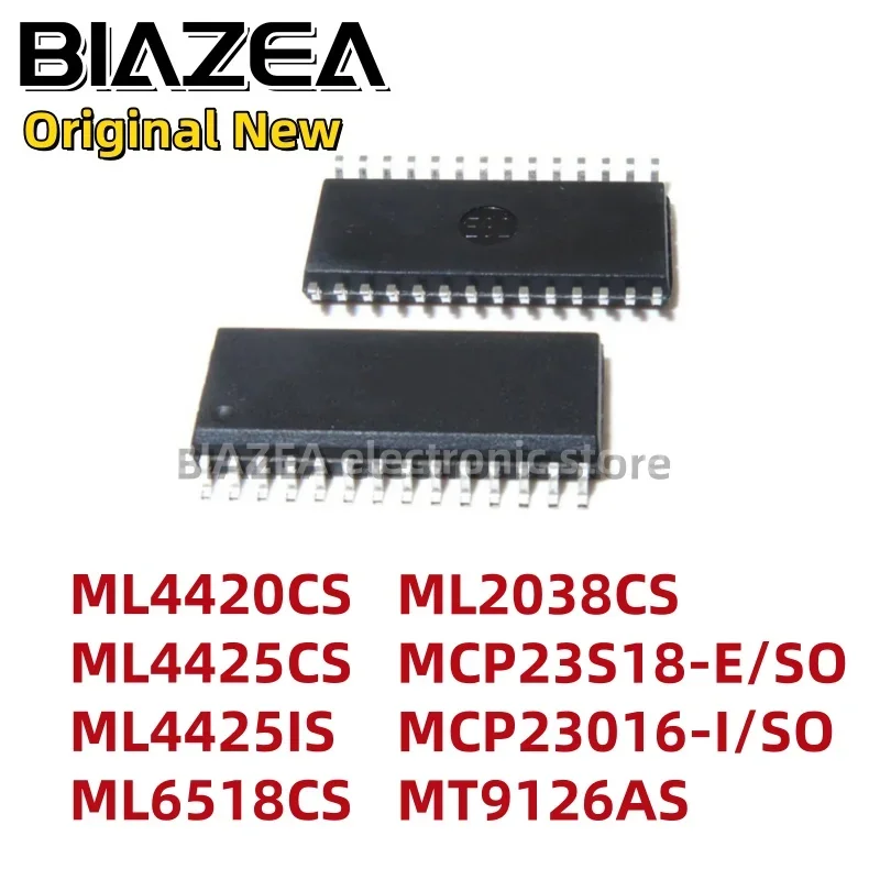 

1piece ML4420CS ML4425CS ML4425IS ML6518CS ML2038CS MCP23S18-E/SO MCP23016-I/SO MT9126AS SOP28