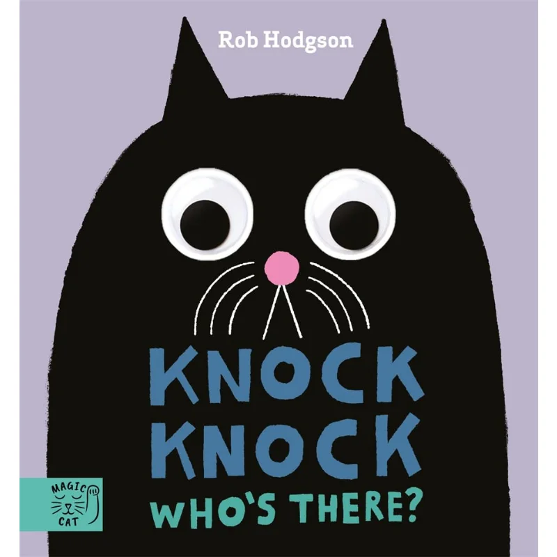 Rob HodgsonKnock Knock Whos There Rob Hodgson Magic Cat Publishing 9781913520823 Book