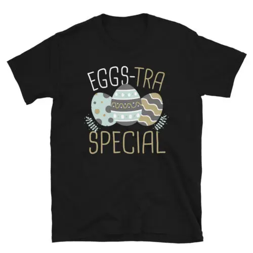 Happy Easter Design Eggs-Tra Special Unisex T-Shirt