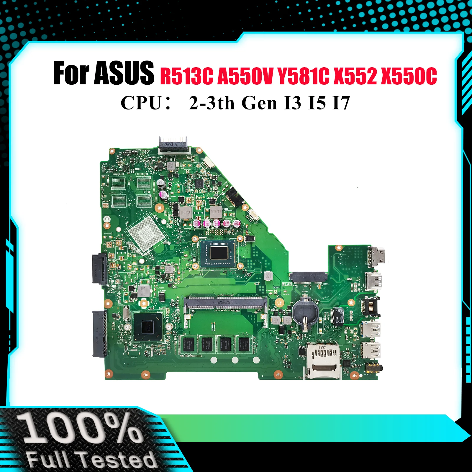 

X550CA Материнская плата для ноутбука ASUS VivoBook R513C Y581C X552 X550C X550VC A550V X550CL X550CC X550VB Материнская плата с процессором I3 I5 I7
