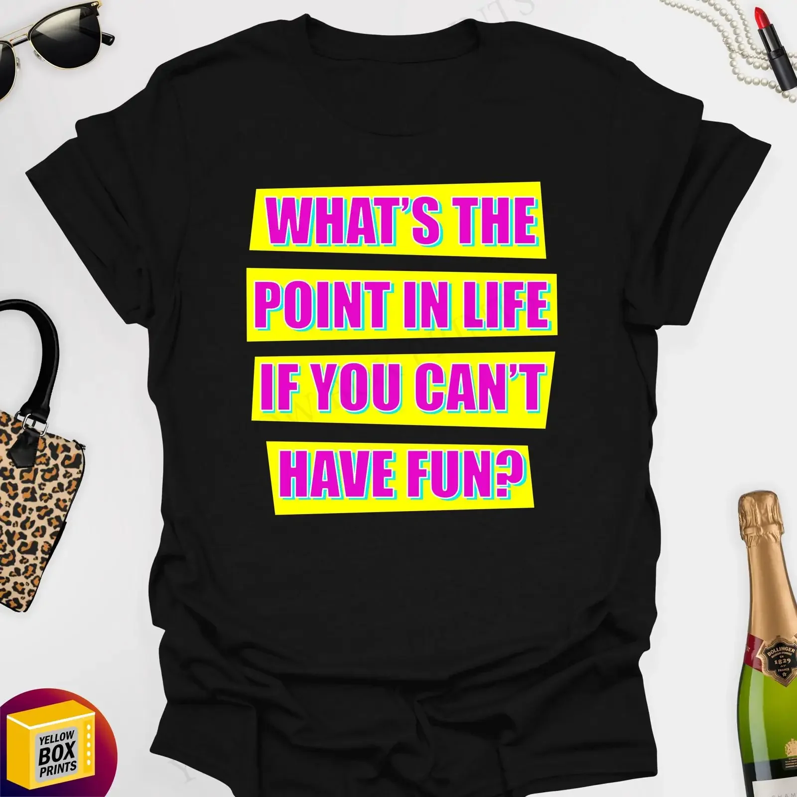Absolutely Fabulous What's The Point In Life If You Can't Have Fun Funny 100 Cotton T Shirt Multi Sizes Colors vintage Washed