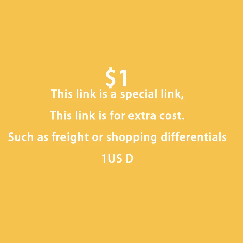 

Additional Pay On Your Order Freight 1usd