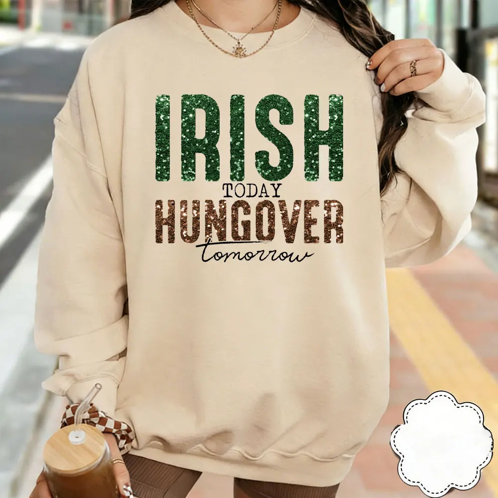 Ierse vandaag hangover morgen Sweatshirt grappige St Patrick's Day Tee St Patrick's Day vrouw St Patrick's familie bijpassende tops