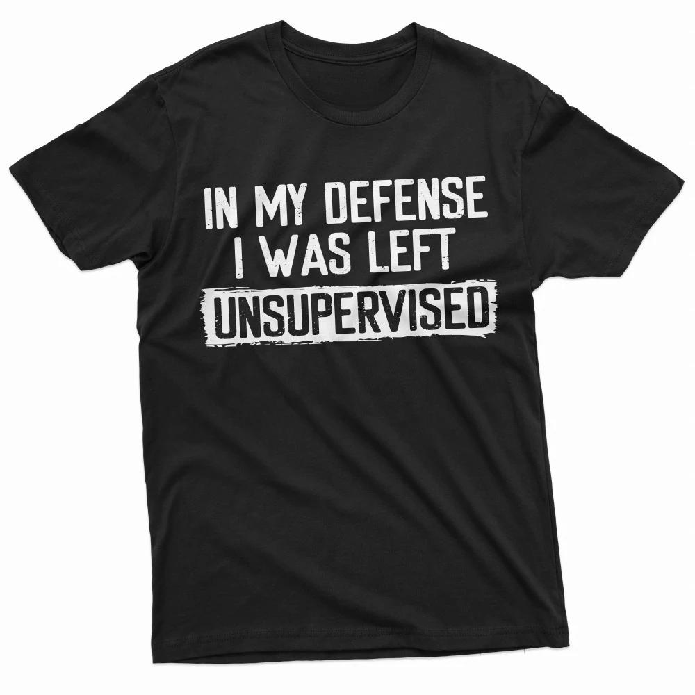 

In My Defense I Was Left Unsupervised Humor Graphic TeeMen'S Funny Shirt Men Short Sleeve Clothes Interesting Letter Print Tops