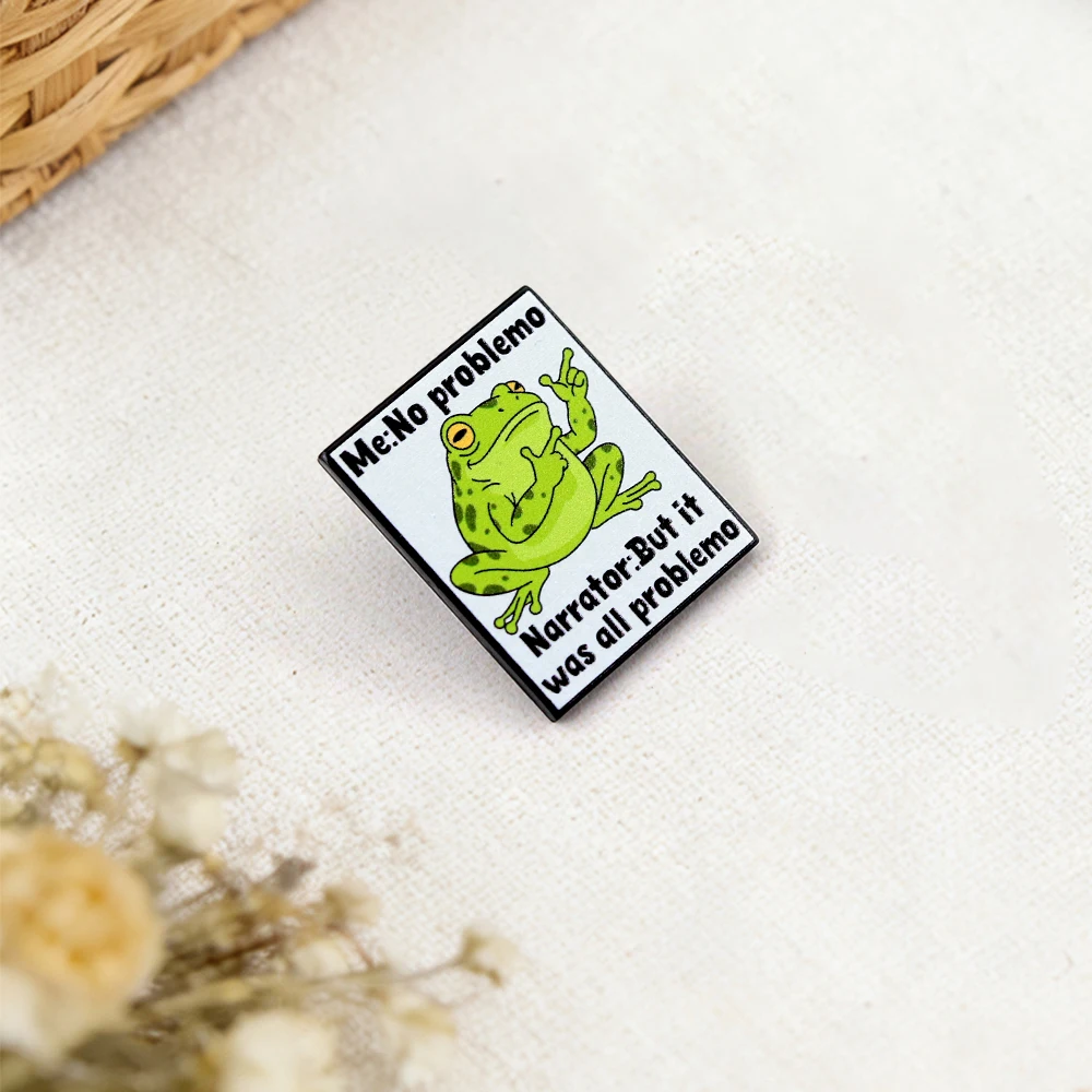 Lustiger Frosch Emaille-Pin „Me: No Problemo“ Erzähler: „Aber es war alles Problemo“ Sarkasmus Gen Z Virales Meme Anstecknadel Accessoire Schmuck – Detail 7