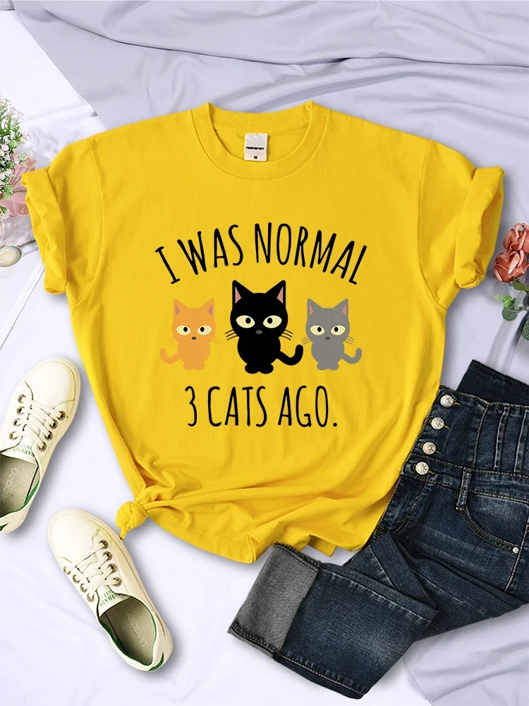 

I Was Normal 3 Cats Ago Print T-shirts Female Casual Multicolor Tee Clothing Hip Hop Trendy Short Sleeve Summer O-Neck T Shirt