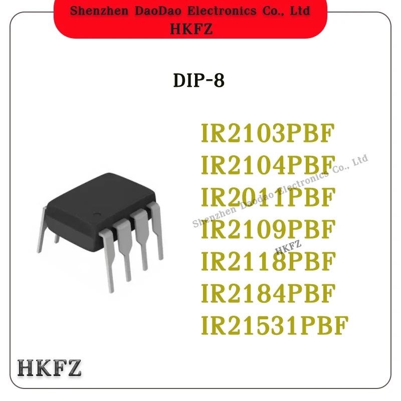 

Quality Brand New IR2103PBF IR2104PBF IR2011PBF IR2109PBF IR2118PBF IR2184PBF IR21531PBF IC Chip DIP-8 MOS transistor driver