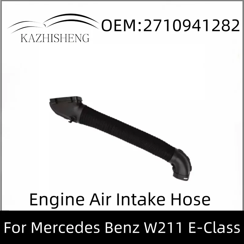 

A 2710941282 2710941282 Автозапчасти Шланг воздухозаборника двигателя для Mercedes Benz W211 E-Class E200 E220 E230
