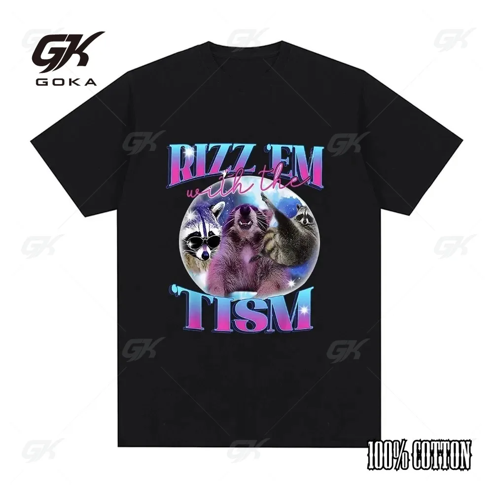 Rizz Em with The Tism T-shirt Funny Raccoon Meme Harajuku Graphic T Shirt for Men Women O-neck 100% Cotton Tee Shirt Oversized