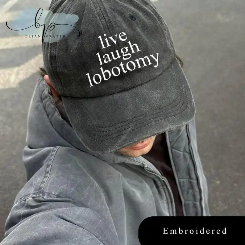 Gestickte lustige Live-Lachen-Lobotomie-Mütze, Hut mit sarkastischem Zitat, dunkler Humor-Hut, Vintage-Papa-Mütze, edgy Mental Health Baseball-Mütze