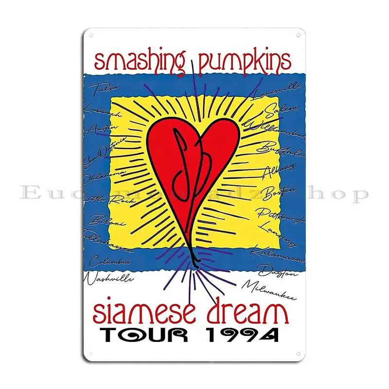 Smashing Pumpkins Siamese Dream Tour 1994 Metal Sign Wall Mural Kitchen Wall Customized Club Tin Sign Poster