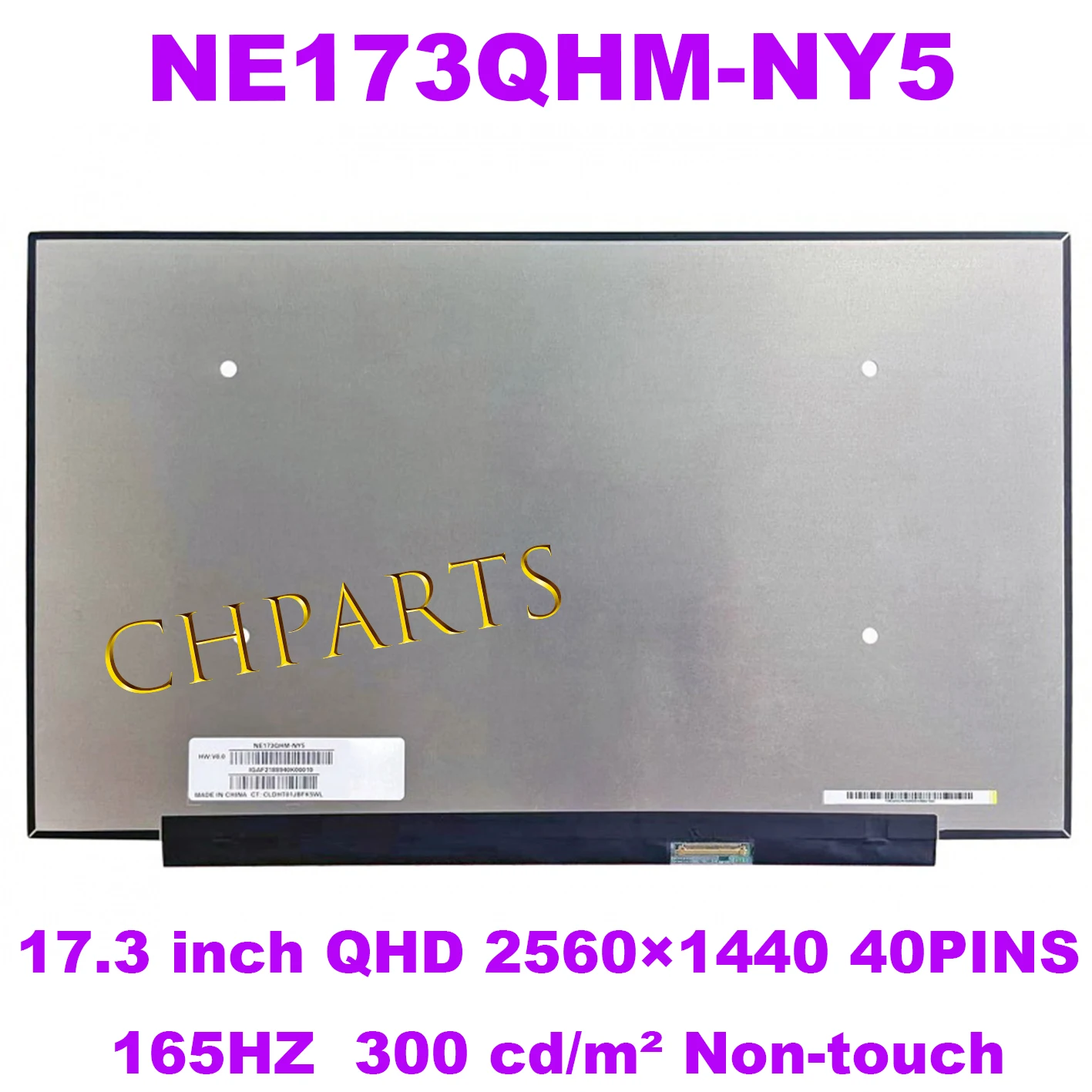 17.3 "QHD 2K 2560x1440 165Hz แผงแสดงผลหน้าจอ LCD แล็ปท็อป NE173QHM-NY5 NY5 NE173QHM 100% sRGB 40Pins EDP