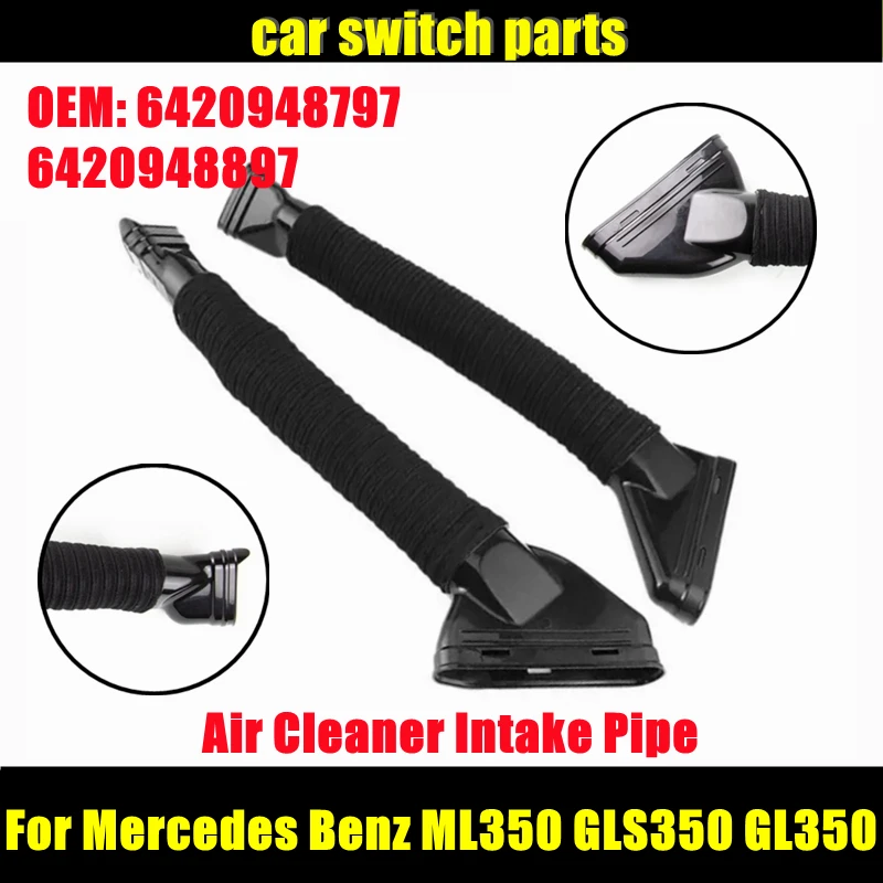 

6420948797 6420948897 1Pair Air Cleaner Intake Pipe A6420948797 A6420948897 for Mercedes Benz ML350 GLS350 GL350 GL500 ML300