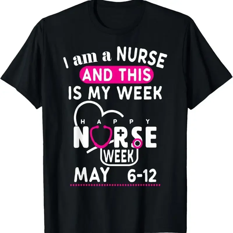 I Am A Nurse This Is My Week Happy May 2025 T Shirt