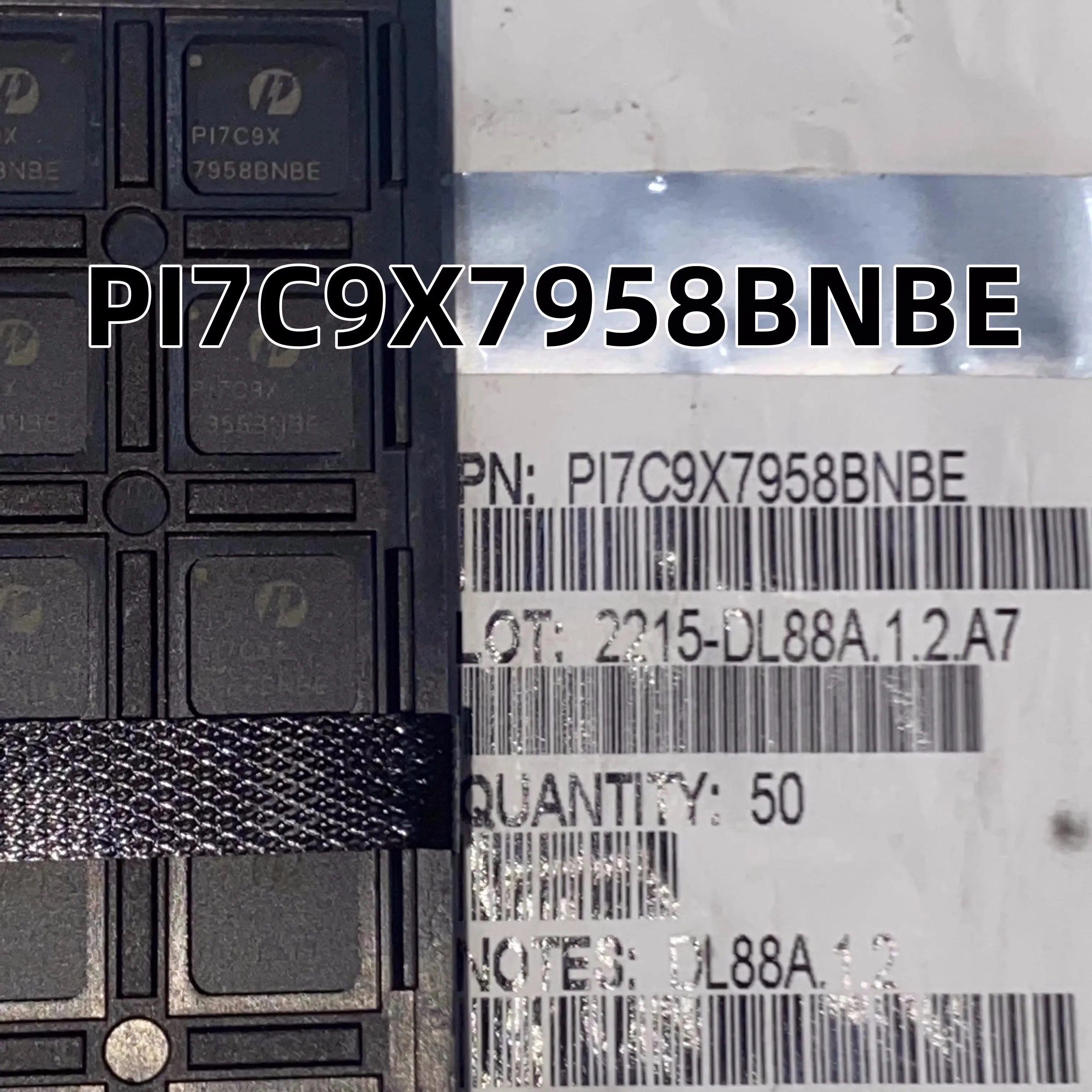 

PI7C9X7958BNBE 22+ BGA