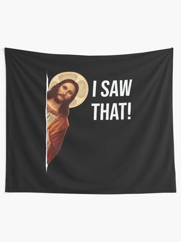 Jesus Meme I Saw That Tapestry Wall Hanging Decor Wall Hanging Hanging Wall Decorations For Your Bedroom Tapestry