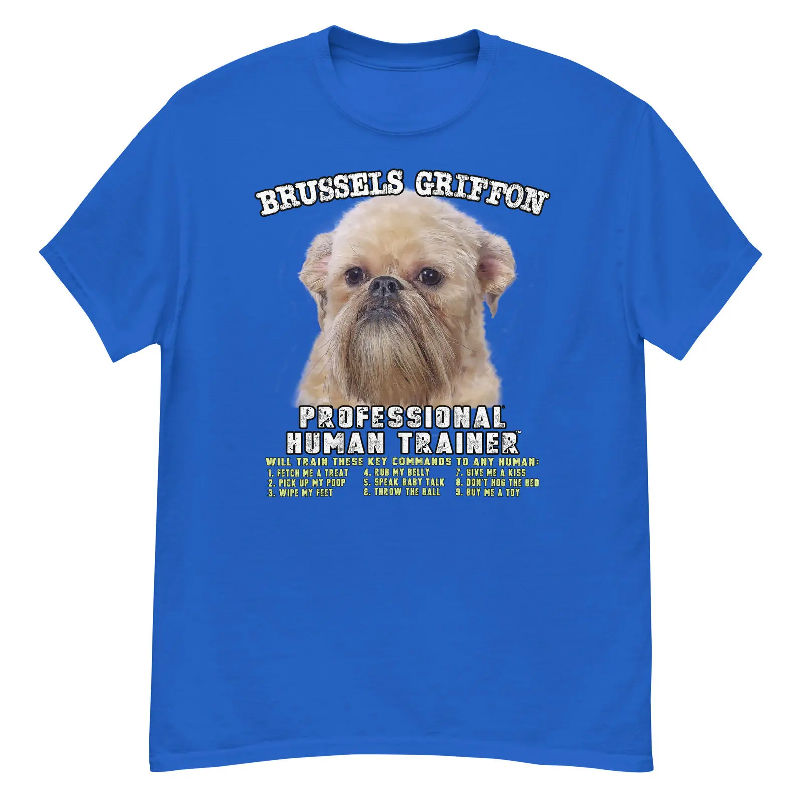 Brussels Griffon Professional Human Trainer T Shirt