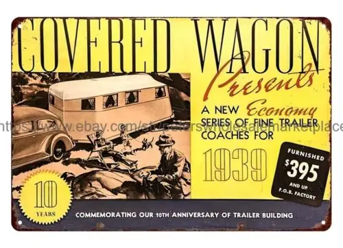 reproduction signs 1939 Covered Wagon Travel Trailer metal tin sign