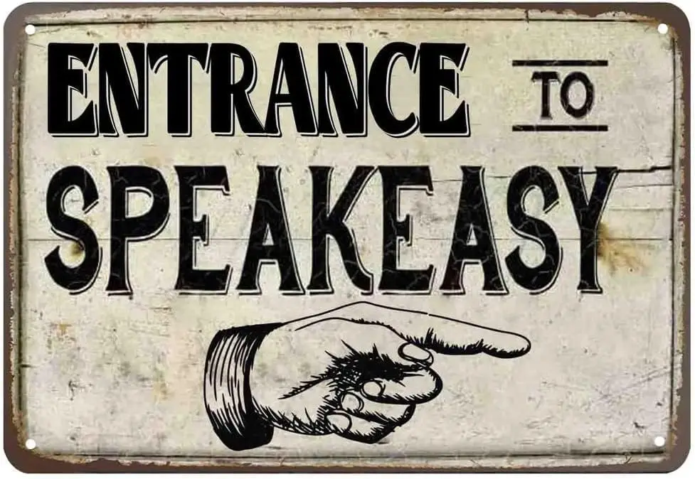 Retro Metal Tin Sign 8 X 12 Inches Entrance to Speakeasy Sign Decor Speak Easy Tin Signs Prohibition Decorations Rustic Farmhous