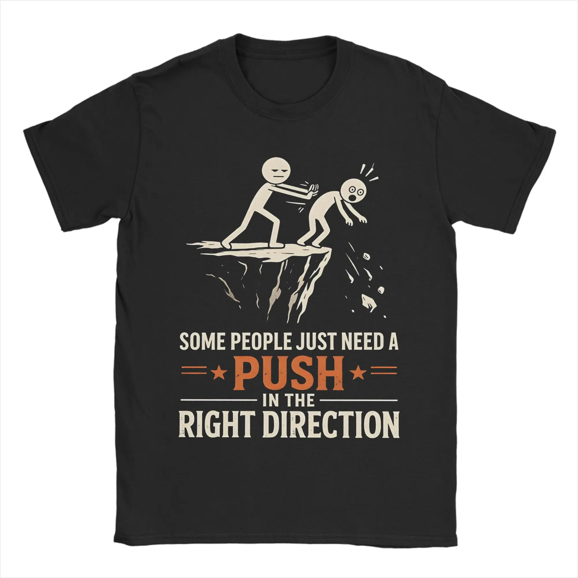 Men Some People Just Need A Push In The Right Direction T Shirts  Cotton Clothes Summer Short Sleeve T Shirt O Neck Tshirt 6XL