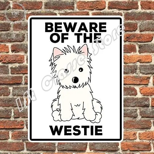 West Highland Terrier  Beware of The  Pet  Animal  Illustrated  Metal Sign  Tin  Westie, Public Sign, Decoration Sign, 8x12 Inch