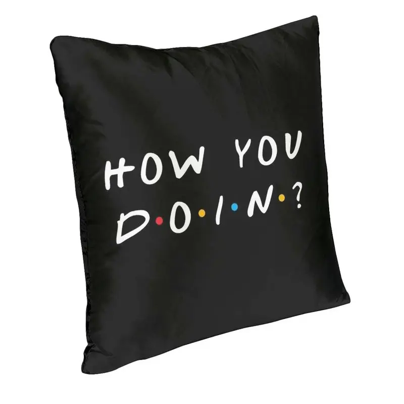 Tv Show Friends Funny Quote Cushion Covers Sofa Home Decorative How You Doin Square Throw Pillow Cover 45x45